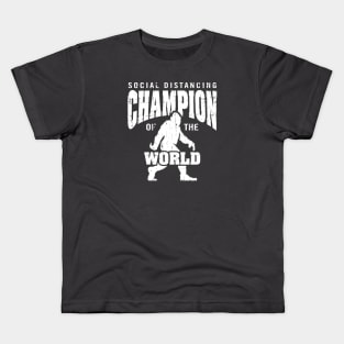 Bigfoot Social Distancing Champion of the World Kids T-Shirt